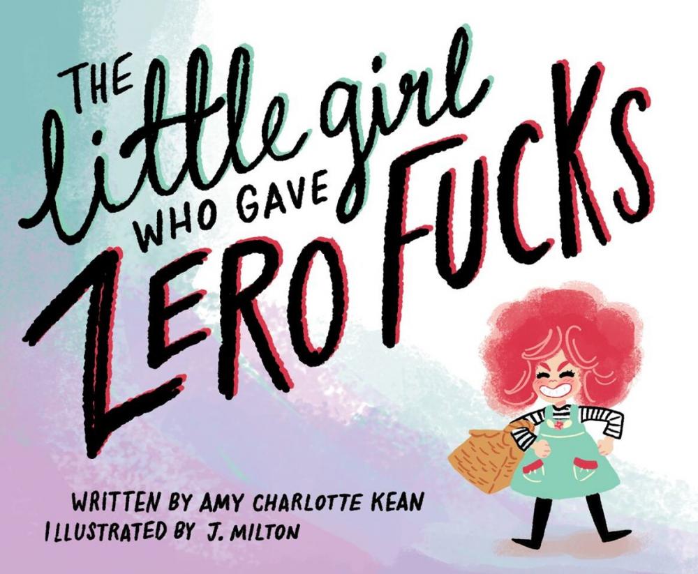 Big bigCover of The Little Girl Who Gave Zero Fucks