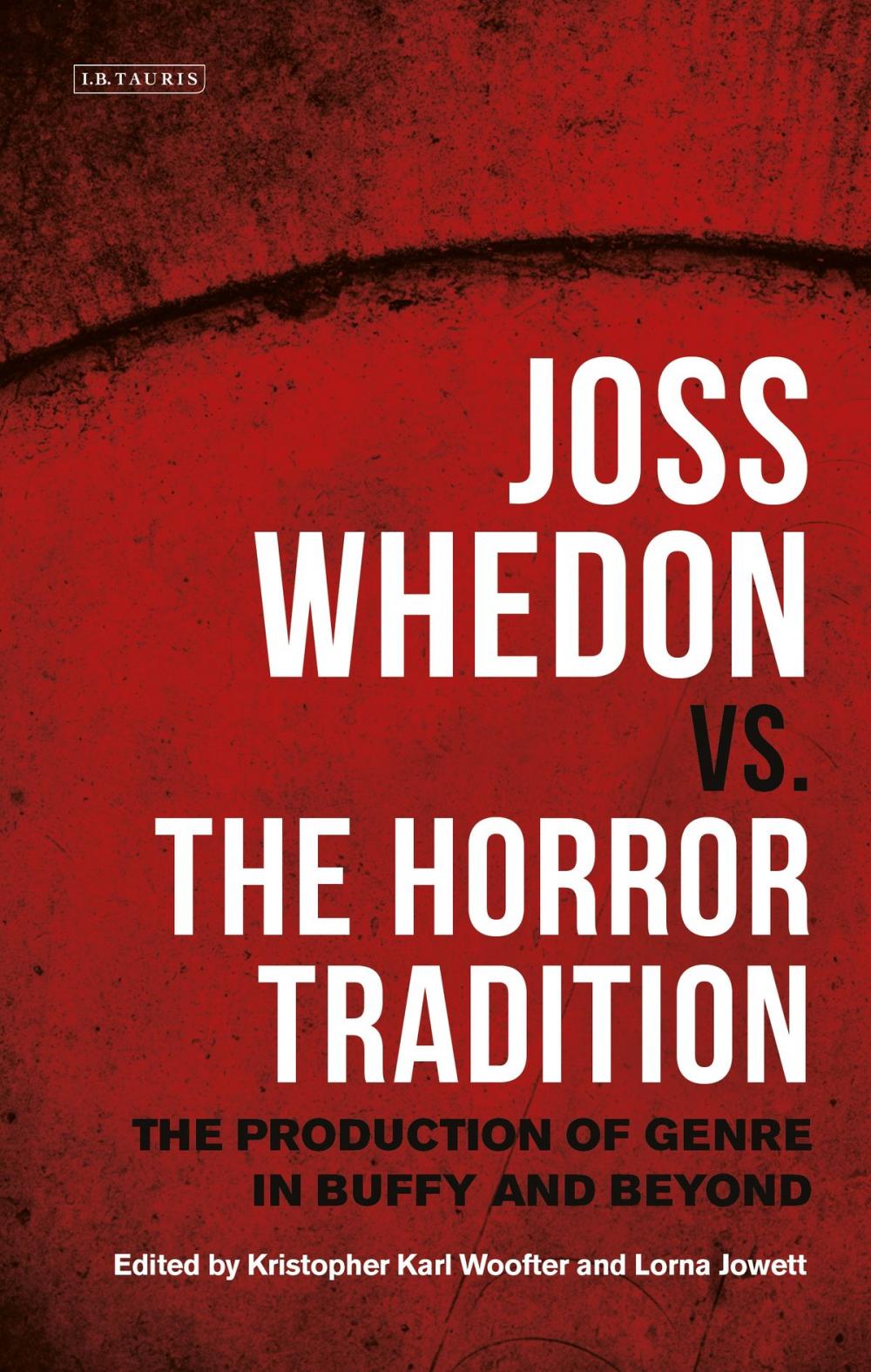 Big bigCover of Joss Whedon vs. the Horror Tradition