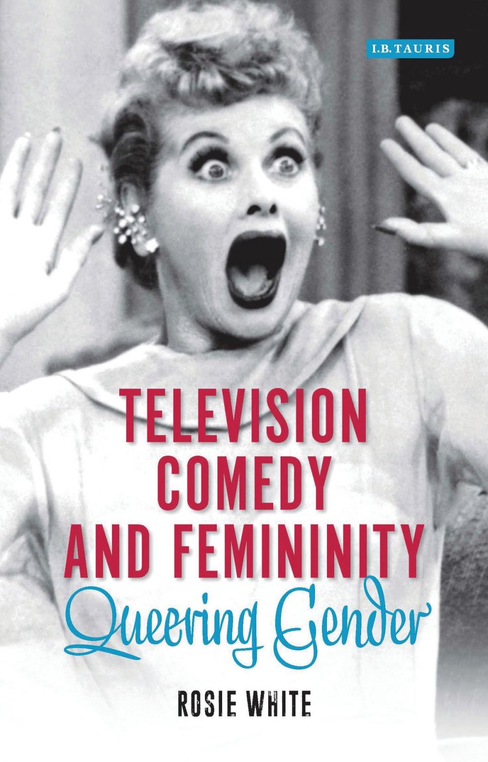 Big bigCover of Television Comedy and Femininity