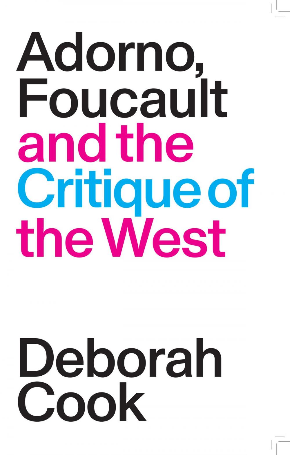 Big bigCover of Adorno, Foucault and the Critique of the West