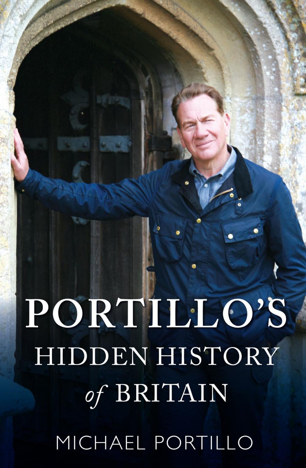 Big bigCover of Portillo's Hidden History of Britain