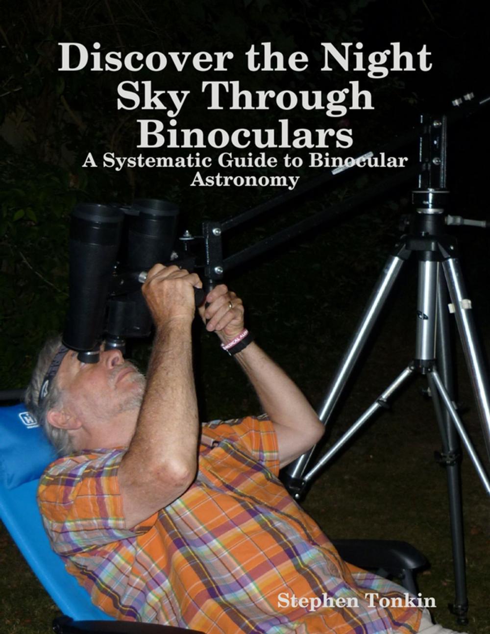 Big bigCover of Discover the Night Sky Through Binoculars - A Systematic Guide to Binocular Astronomy