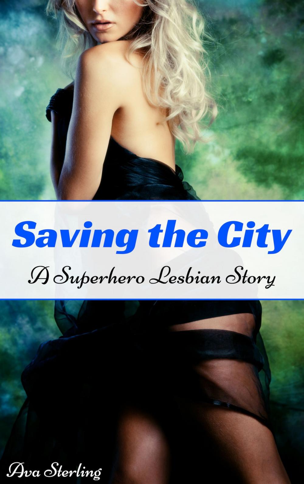 Big bigCover of Saving the City: A Superhero Lesbian Story