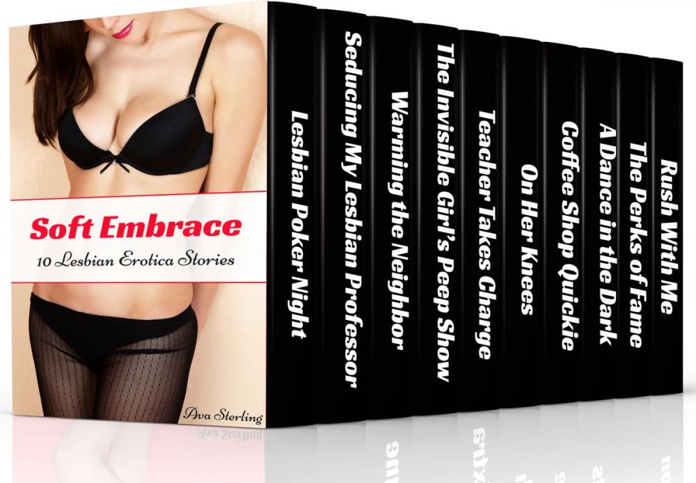 Big bigCover of Soft Embrace: 10 Lesbian Erotica Stories