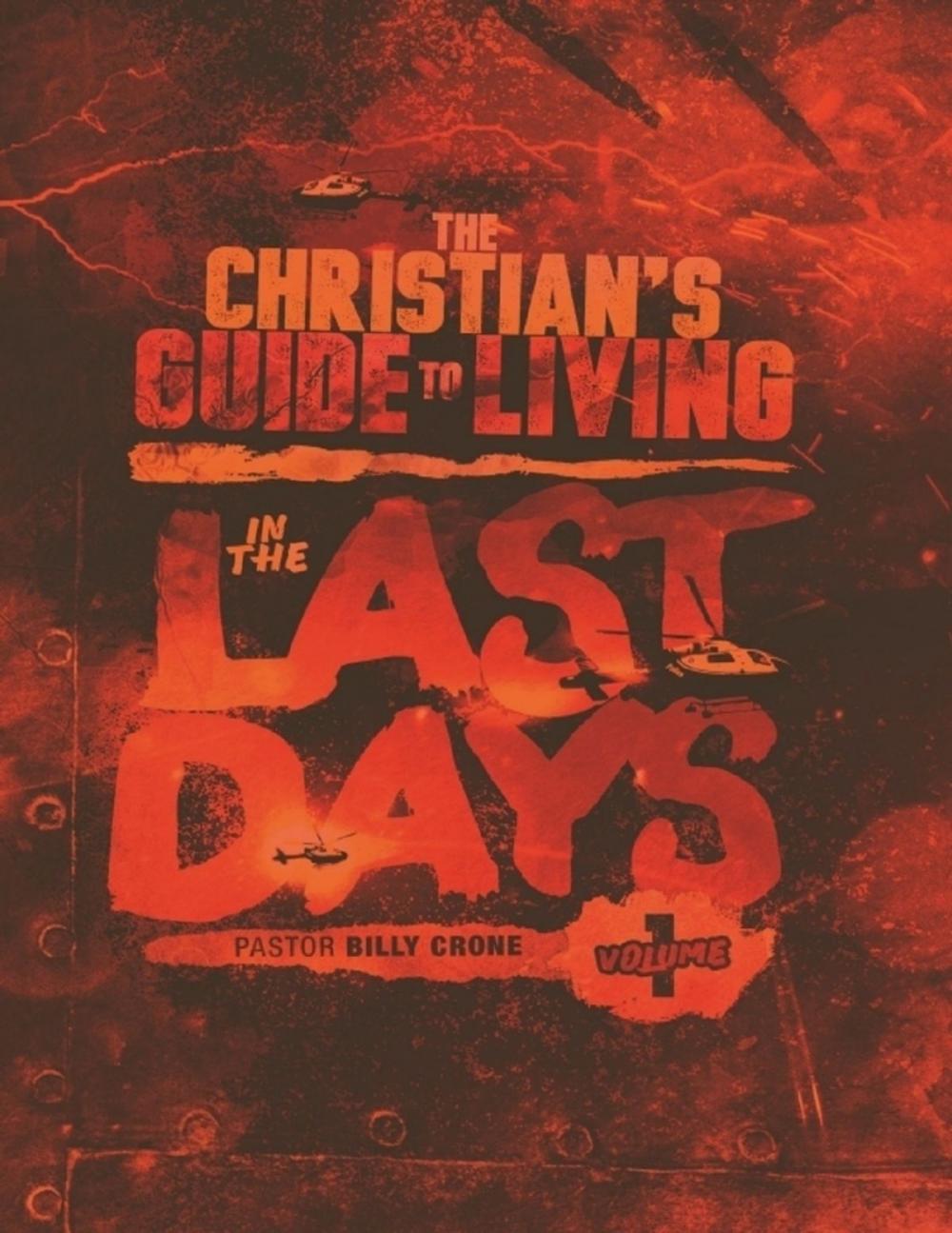 Big bigCover of The Christian's Guide to Living In the Last Days Volume One