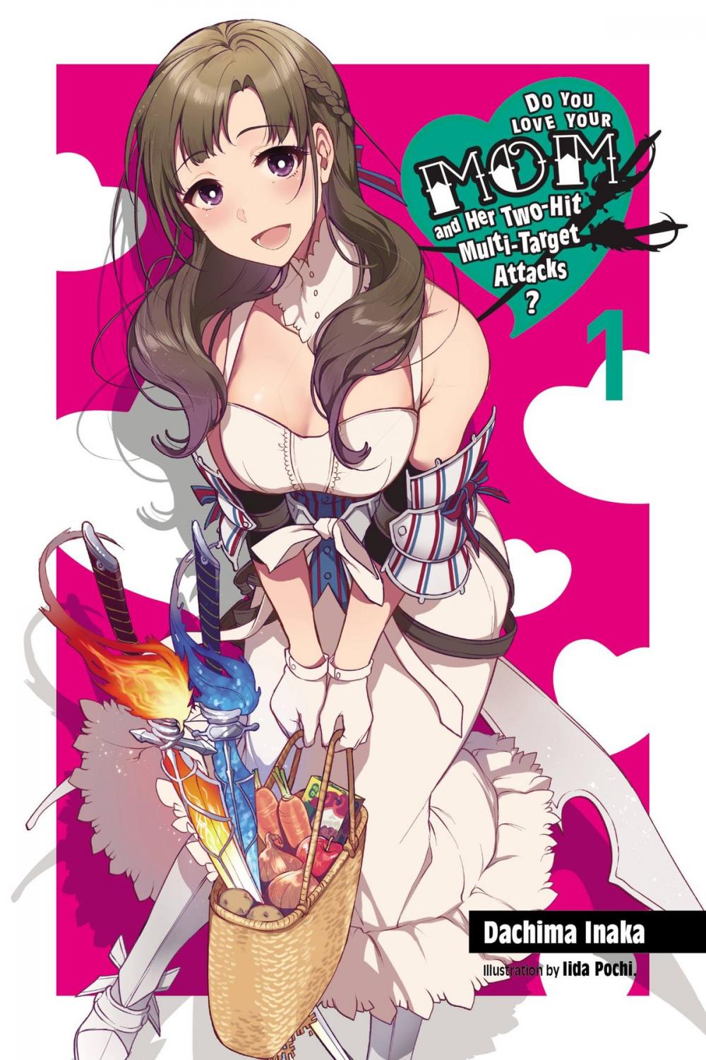 Big bigCover of Do You Love Your Mom and Her Two-Hit Multi-Target Attacks?, Vol. 1 (light novel)