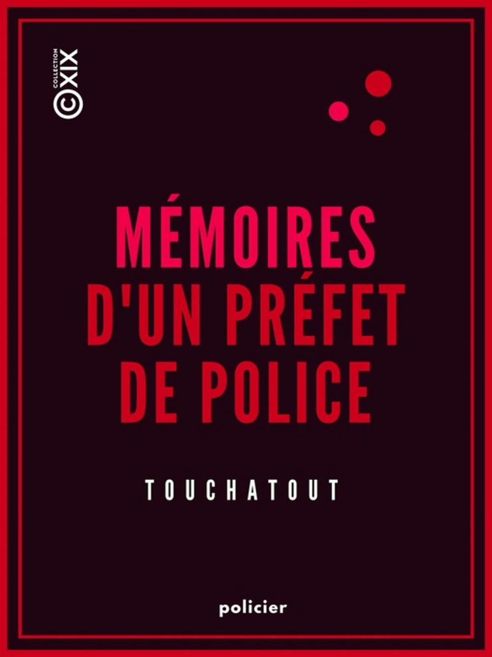 Big bigCover of Mémoires d'un préfet de police