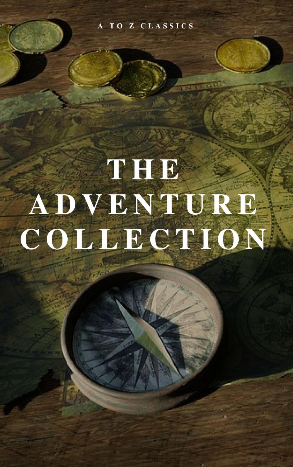 Big bigCover of The Adventure Collection: Treasure Island, The Jungle Book, Gulliver's Travels, White Fang, The Merry Adventures of Robin Hood (A to Z Classics)