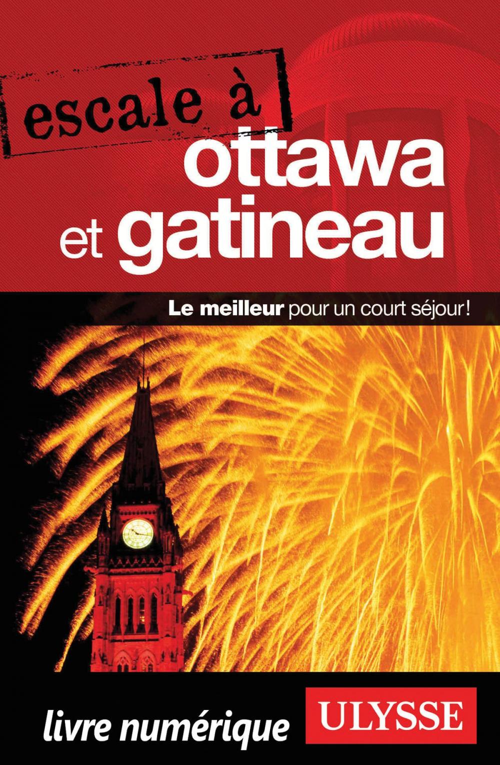 Big bigCover of Escale à Ottawa et Gatineau