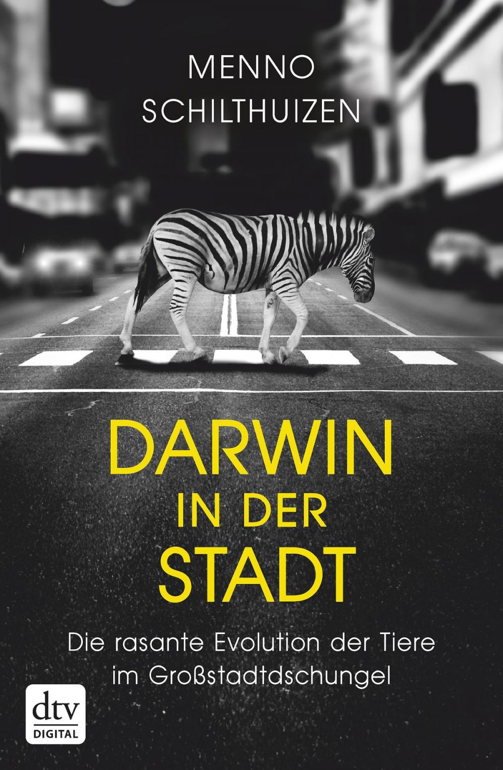 Big bigCover of Darwin in der Stadt Die rasante Evolution der Tiere im Großstadtdschungel