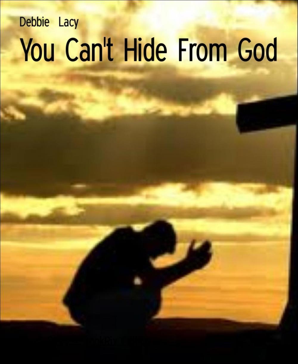 Big bigCover of You Can't Hide From God