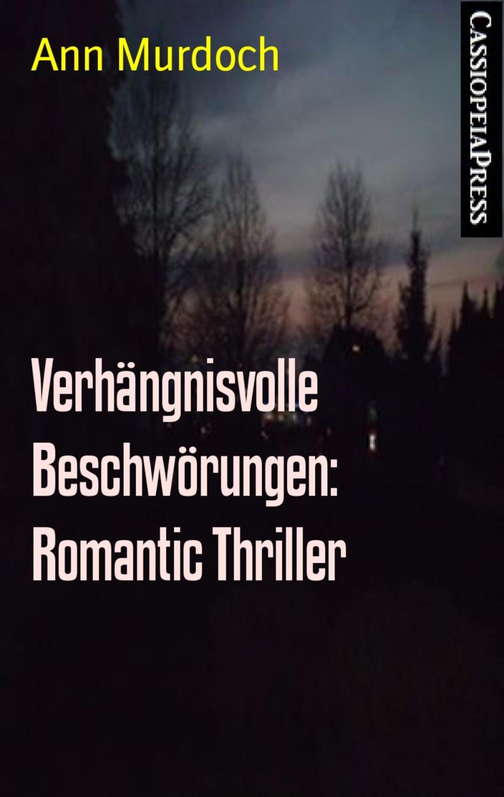 Big bigCover of Verhängnisvolle Beschwörungen: Romantic Thriller