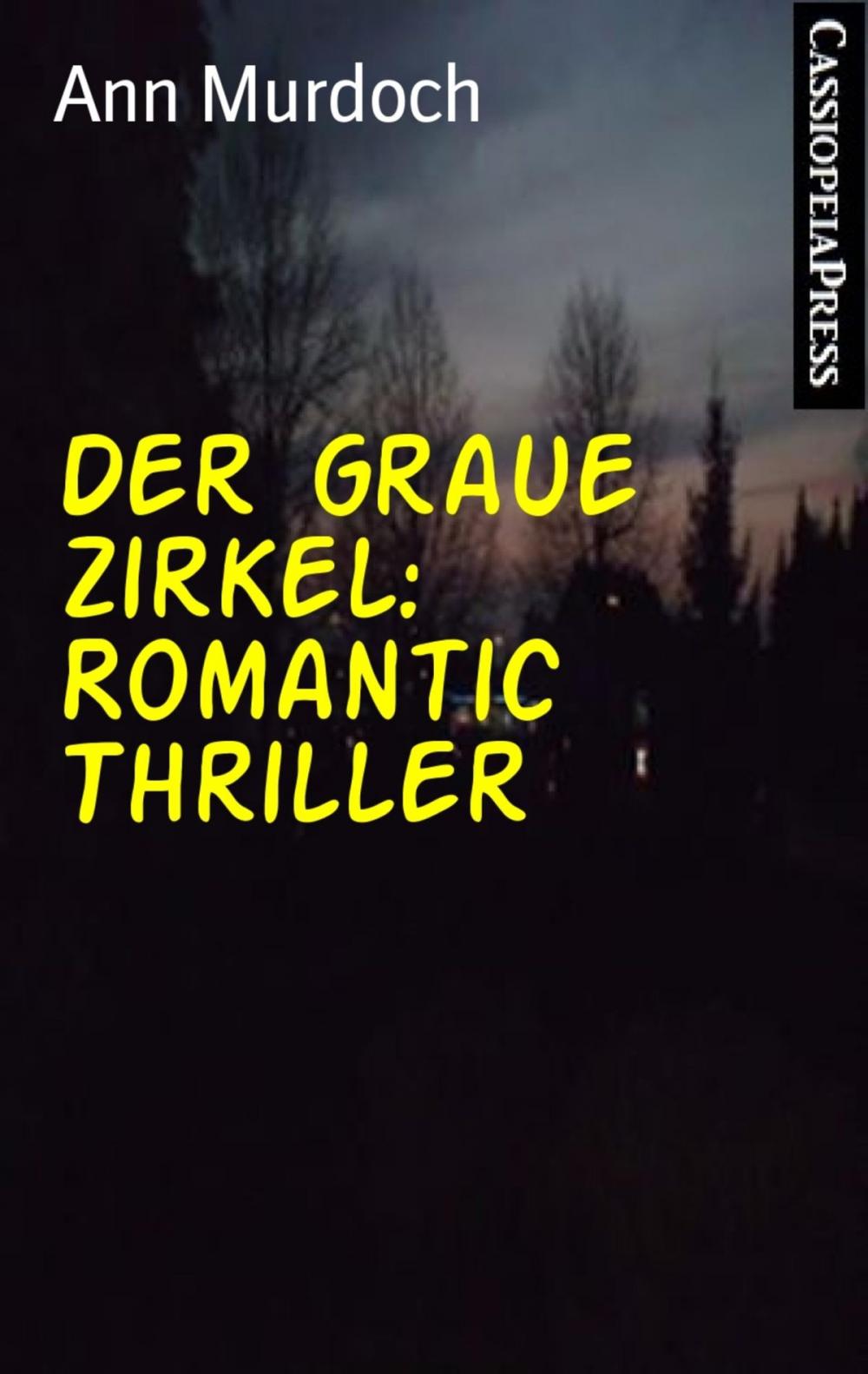 Big bigCover of Der graue Zirkel: Romantic Thriller