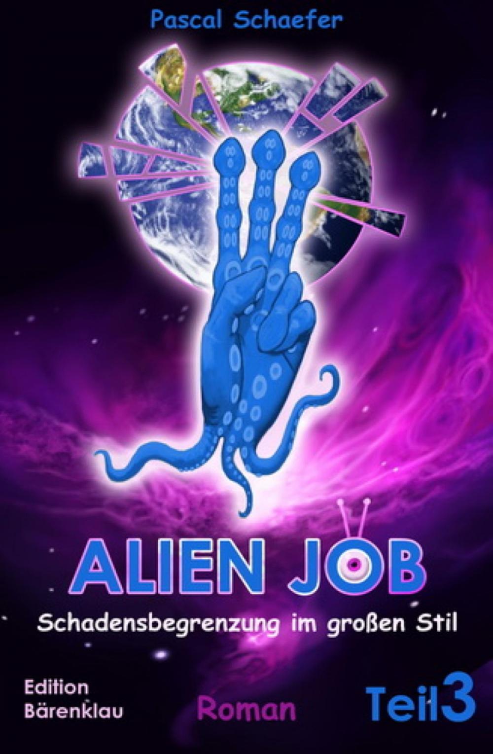 Big bigCover of Alien Job Teil 3: Schadensbegrenzung im großen Stil