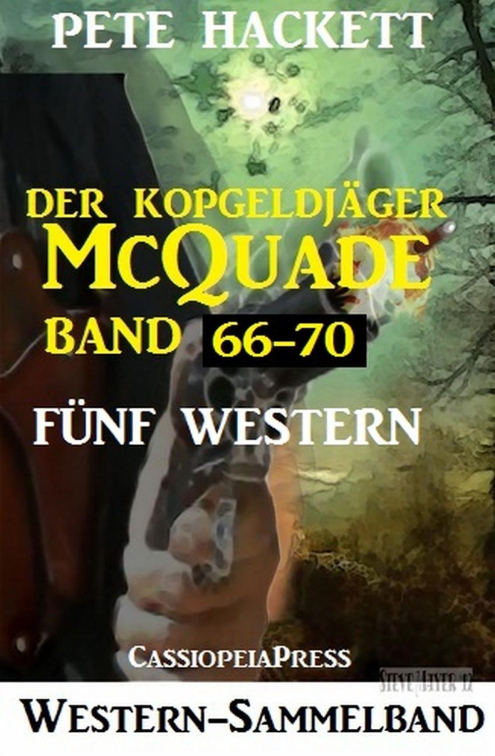 Big bigCover of Der Kopfgeldjäger McQuade, Band 66-70: Fünf Western