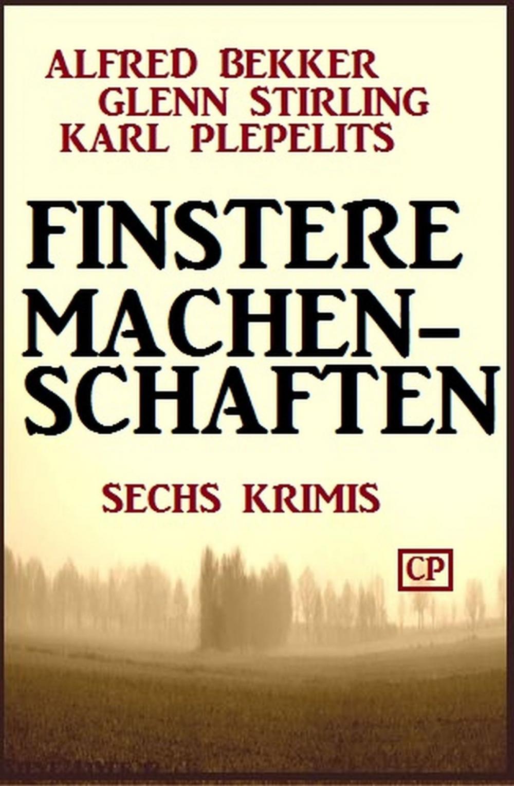 Big bigCover of Sechs Krimis: Finstere Machenschaften