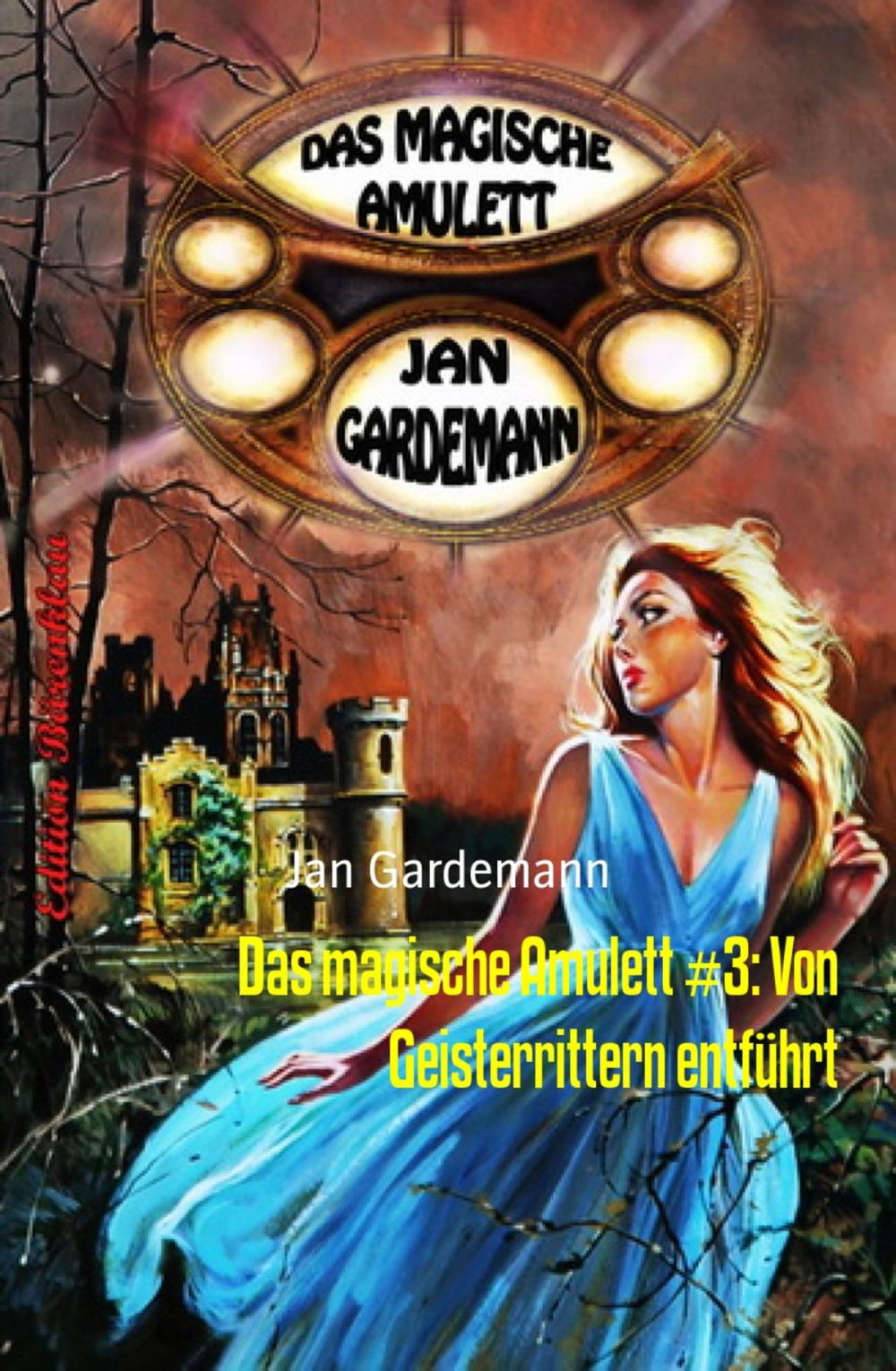 Big bigCover of Das magische Amulett #3: Von Geisterrittern entführt