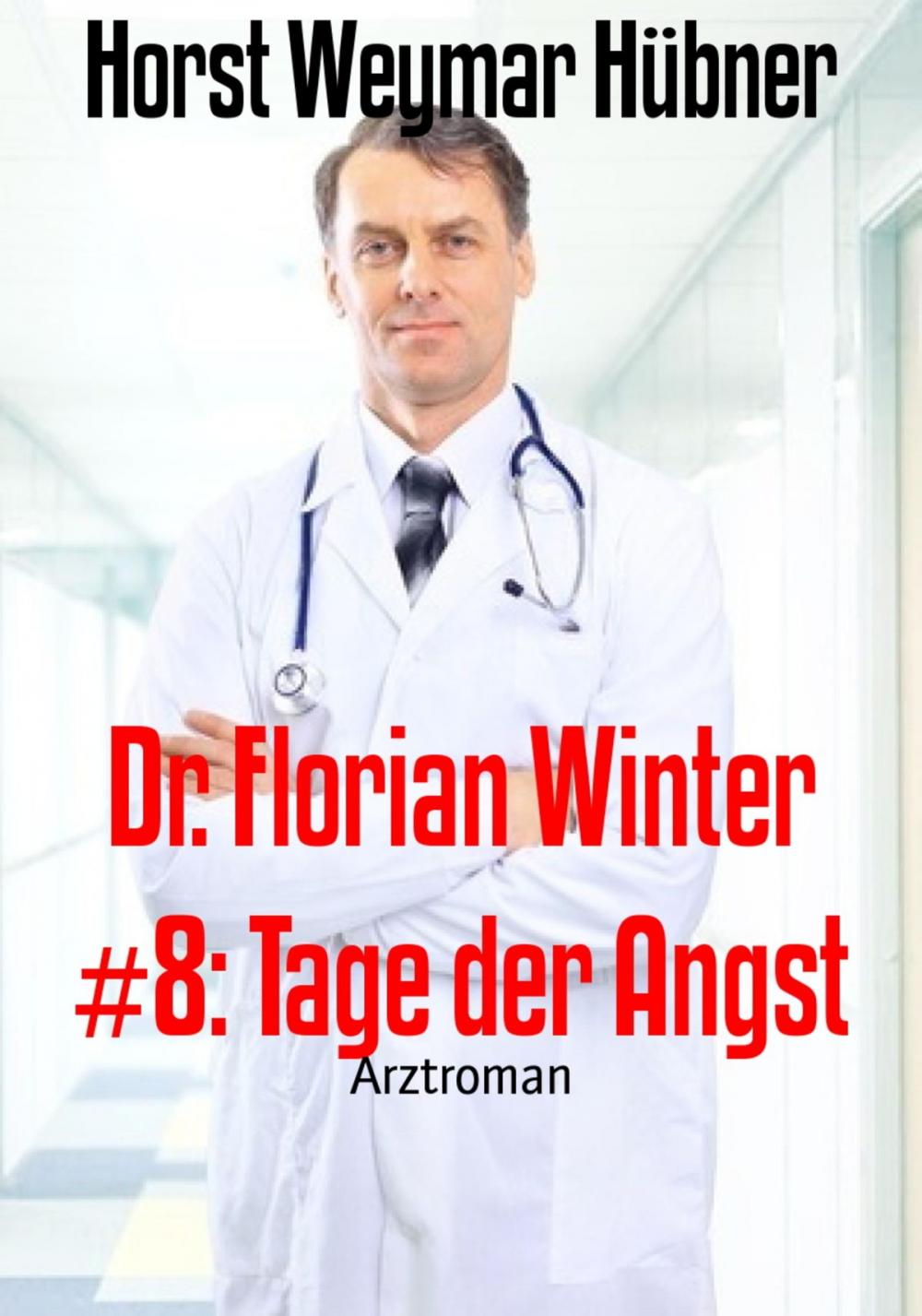 Big bigCover of Dr. Florian Winter #8: Tage der Angst