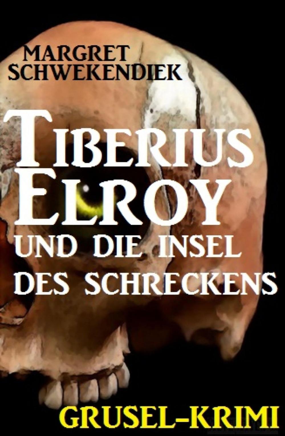 Big bigCover of Tiberius Elroy und die Insel des Schreckens