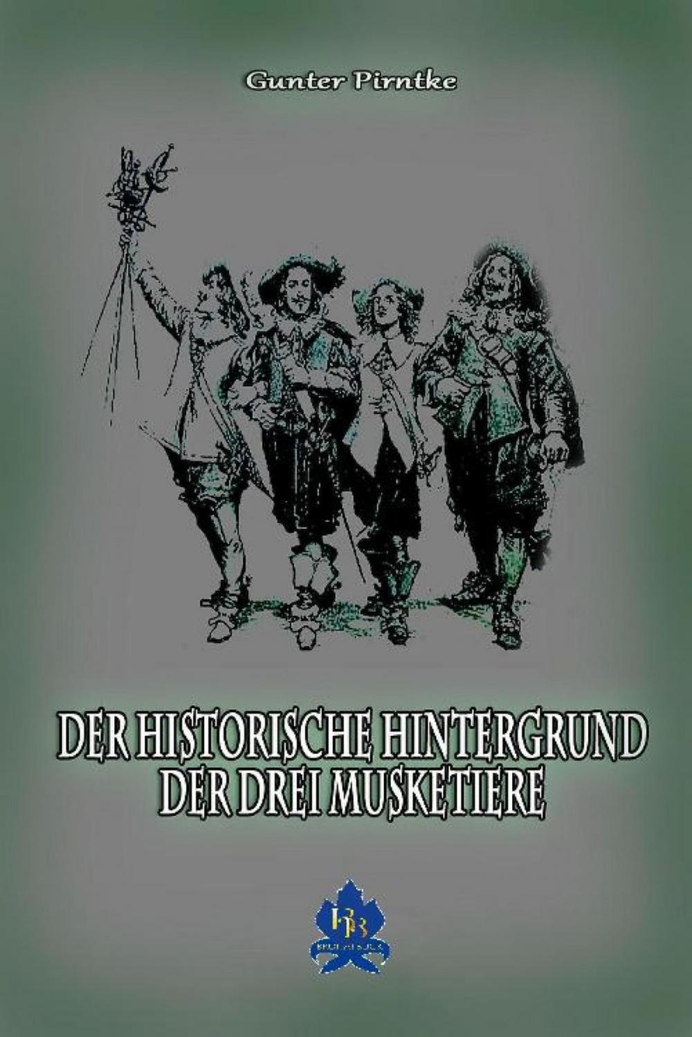 Big bigCover of Der historische Hintergrund der Drei Musketiere