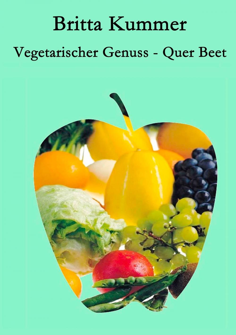 Big bigCover of Vegetarischer Genuss - Quer Beet