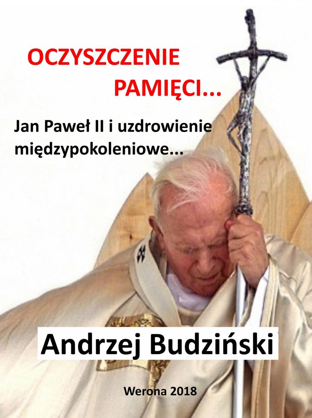 Big bigCover of Oczyszczenie pamieci. Jan Pawel II i uzdrowienie miedzypokoleniowe