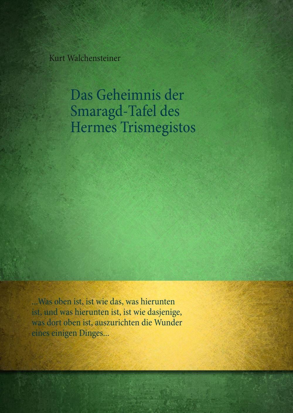 Big bigCover of Das Geheimnis der Smaragd-Tafel des Hermes Trismegistos