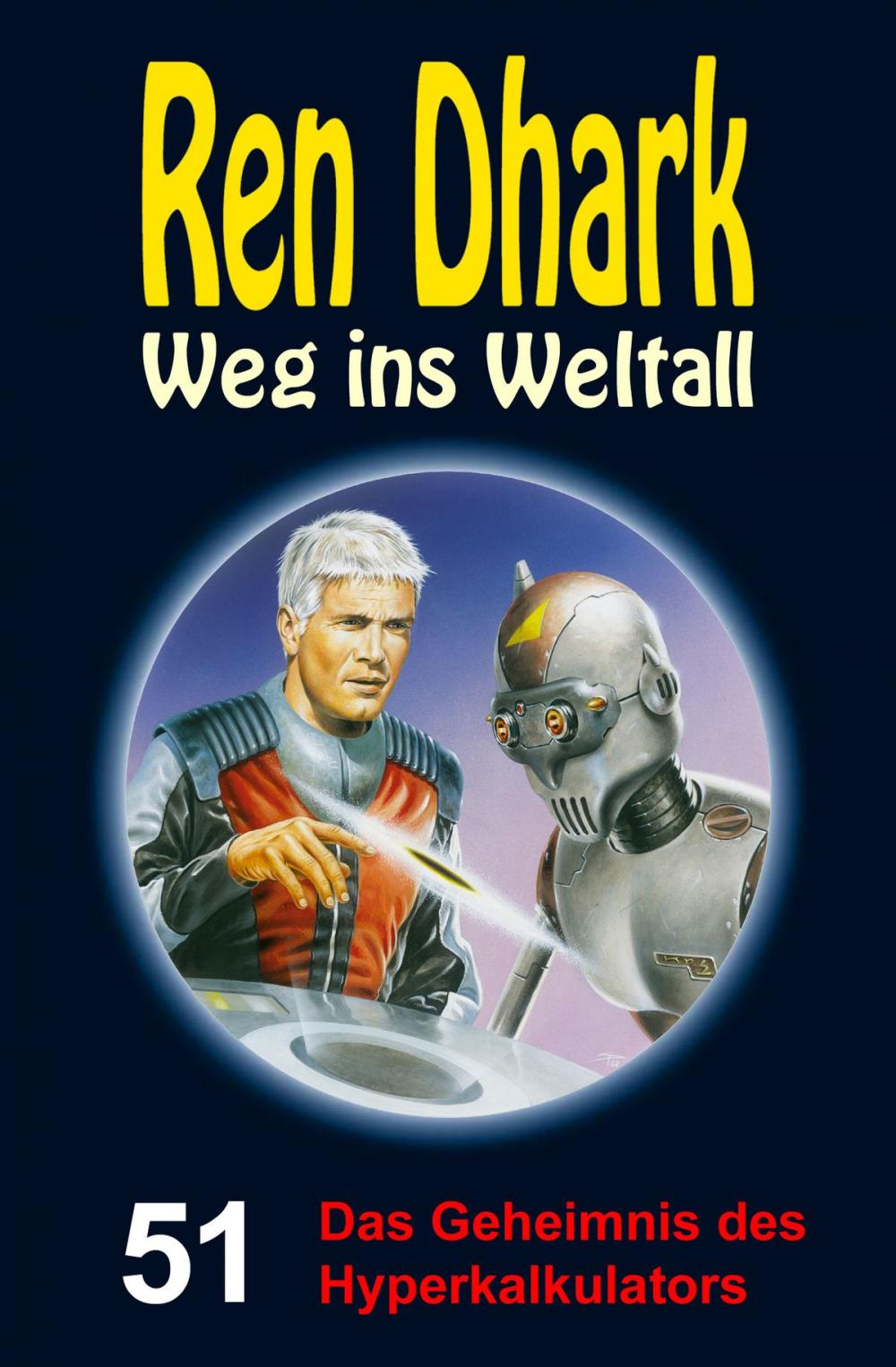 Big bigCover of Ren Dhark – Weg ins Weltall 51: Das Geheimnis des Hyperkalkulators