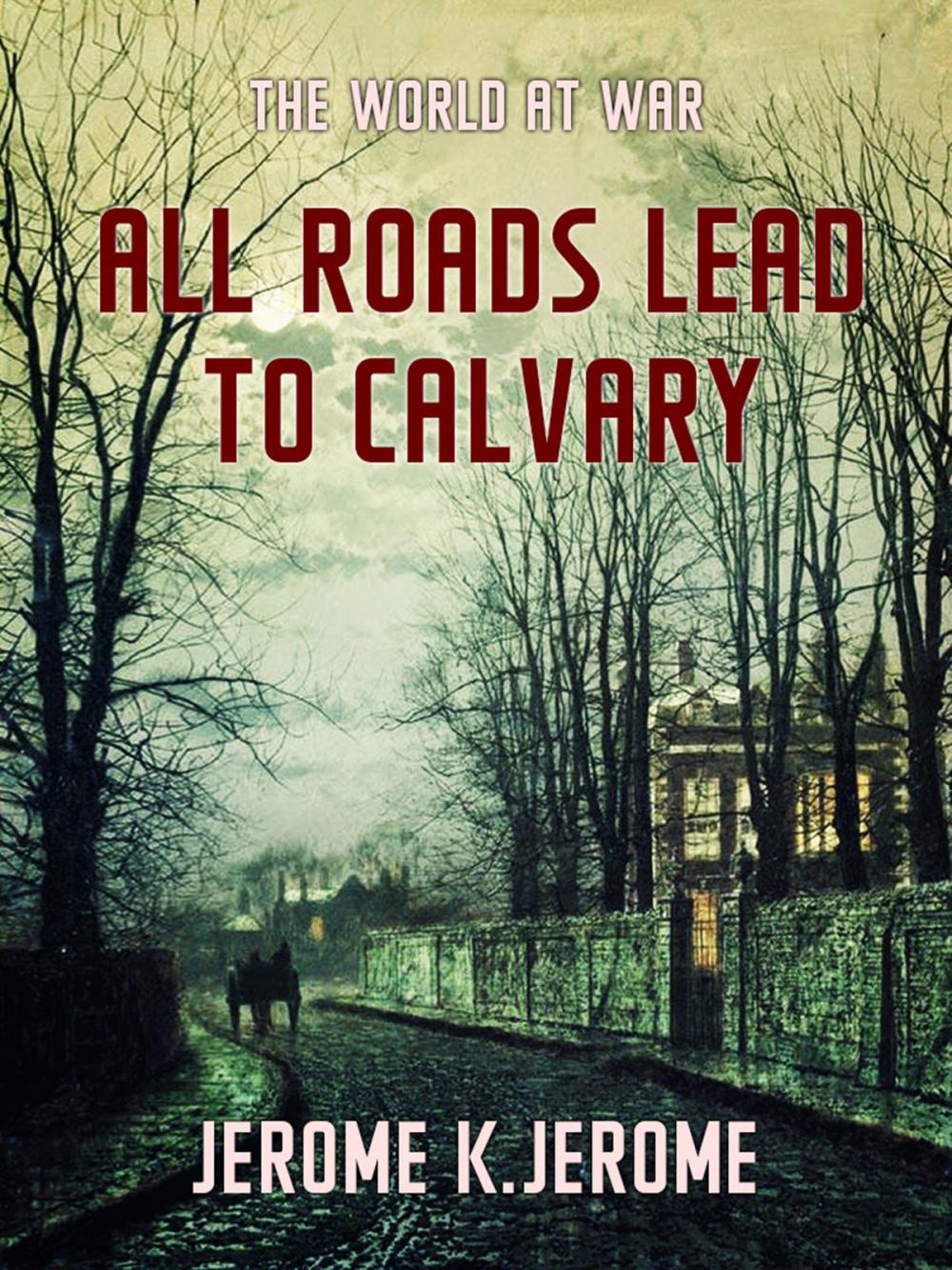 Big bigCover of All Roads Lead to Calvary