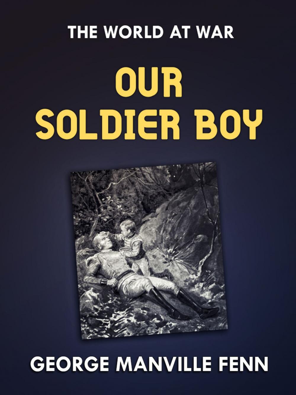 Big bigCover of Our Soldier Boy