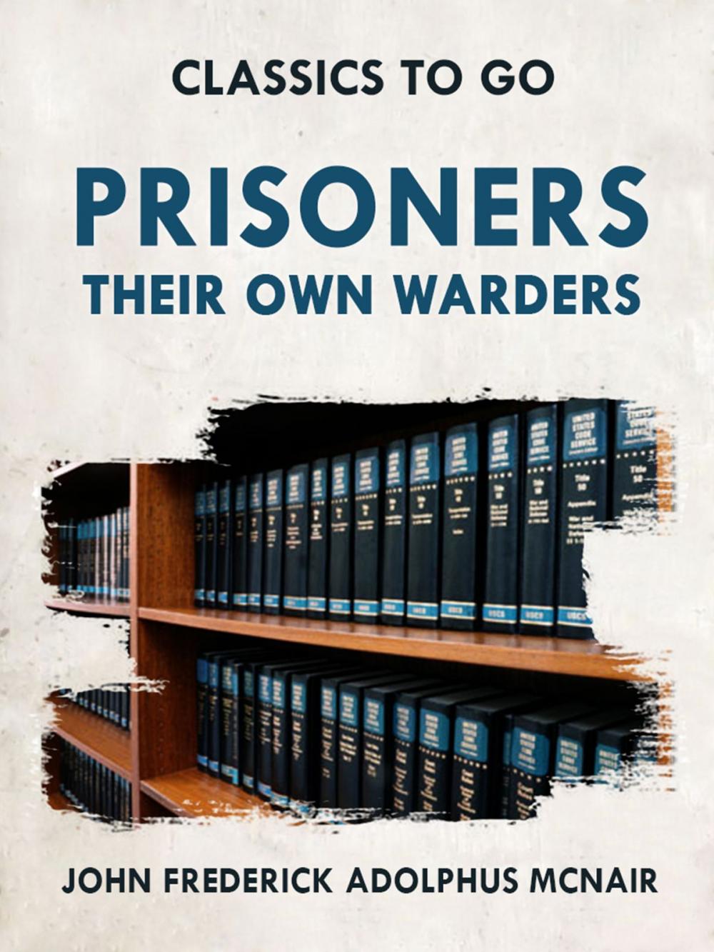 Big bigCover of Prisoners Their Own Warders