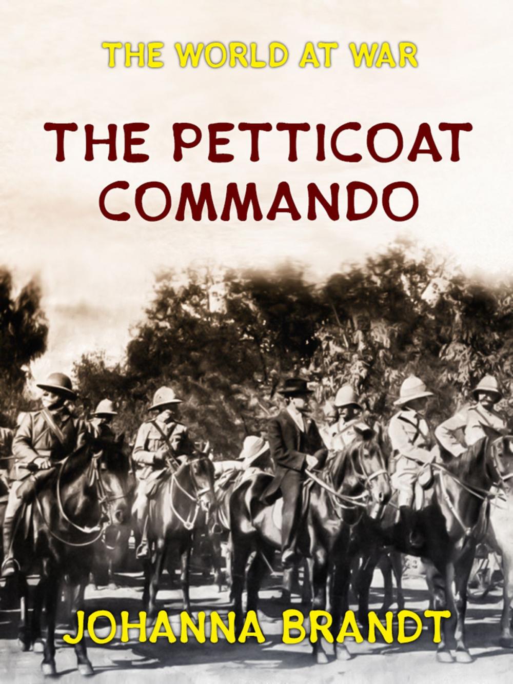 Big bigCover of The Petticoat Commando Boer Women in Secret Service