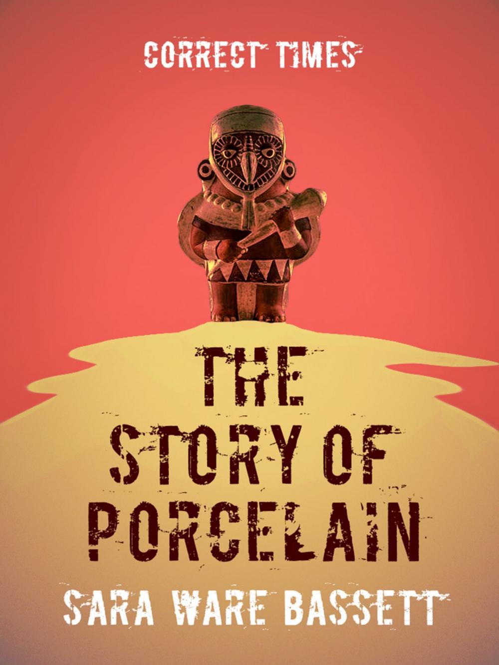 Big bigCover of The Story of Porcelain