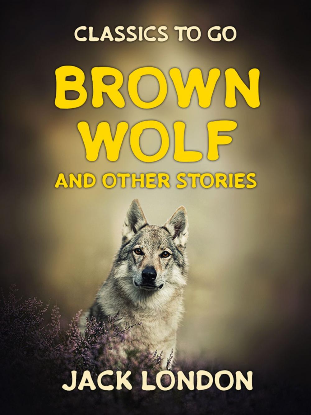 Big bigCover of Brown Wolf and Other Stories