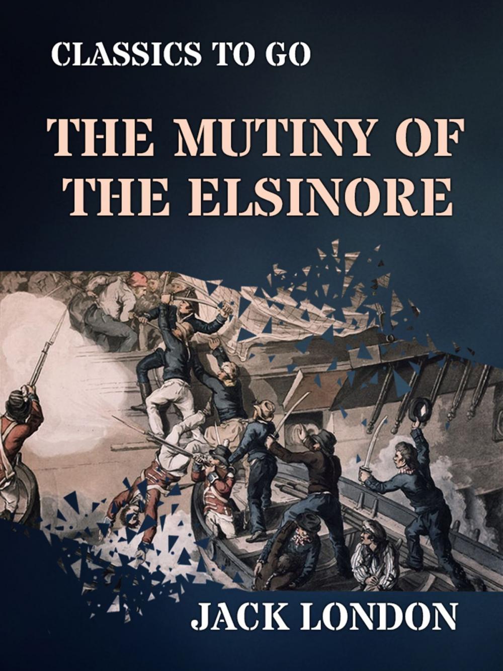 Big bigCover of The Mutiny of the Elsinore