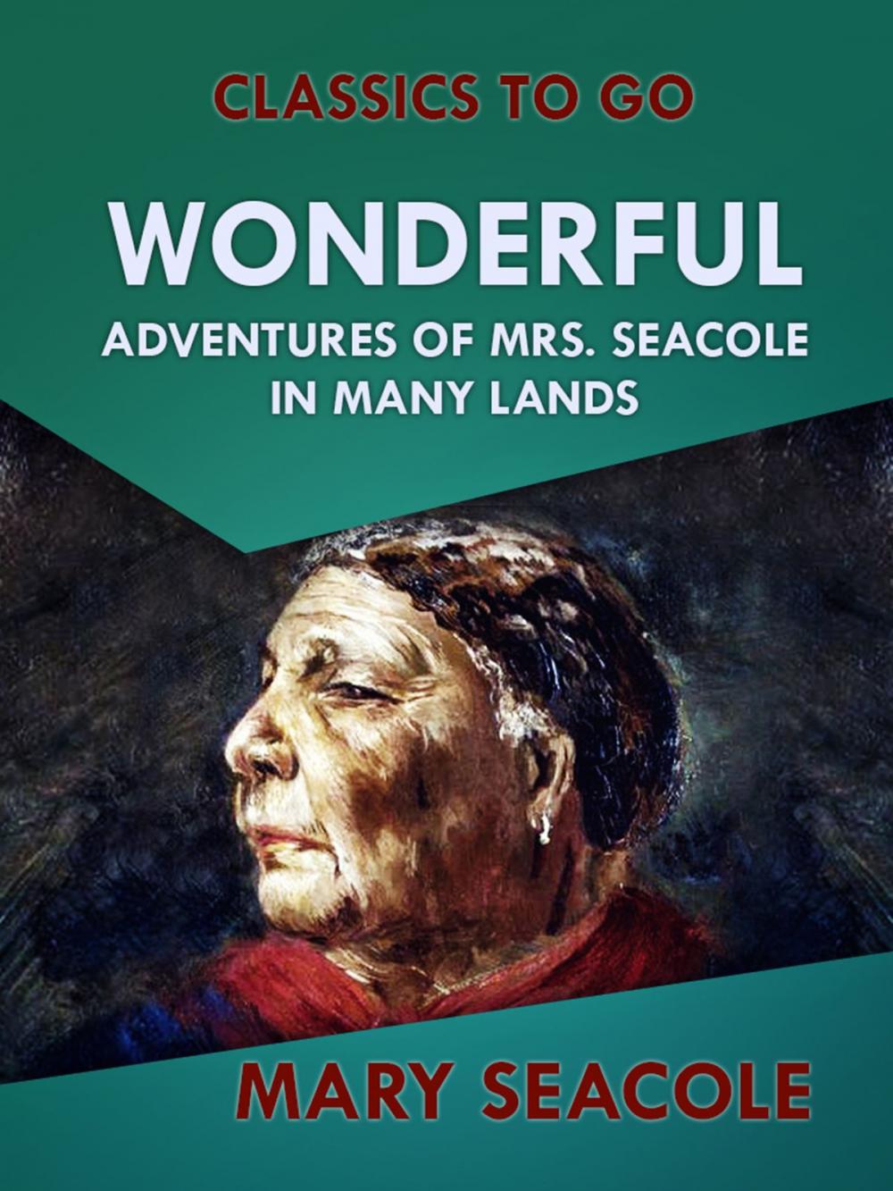 Big bigCover of Wonderful Adventures of Mrs. Seacole in Many Lands