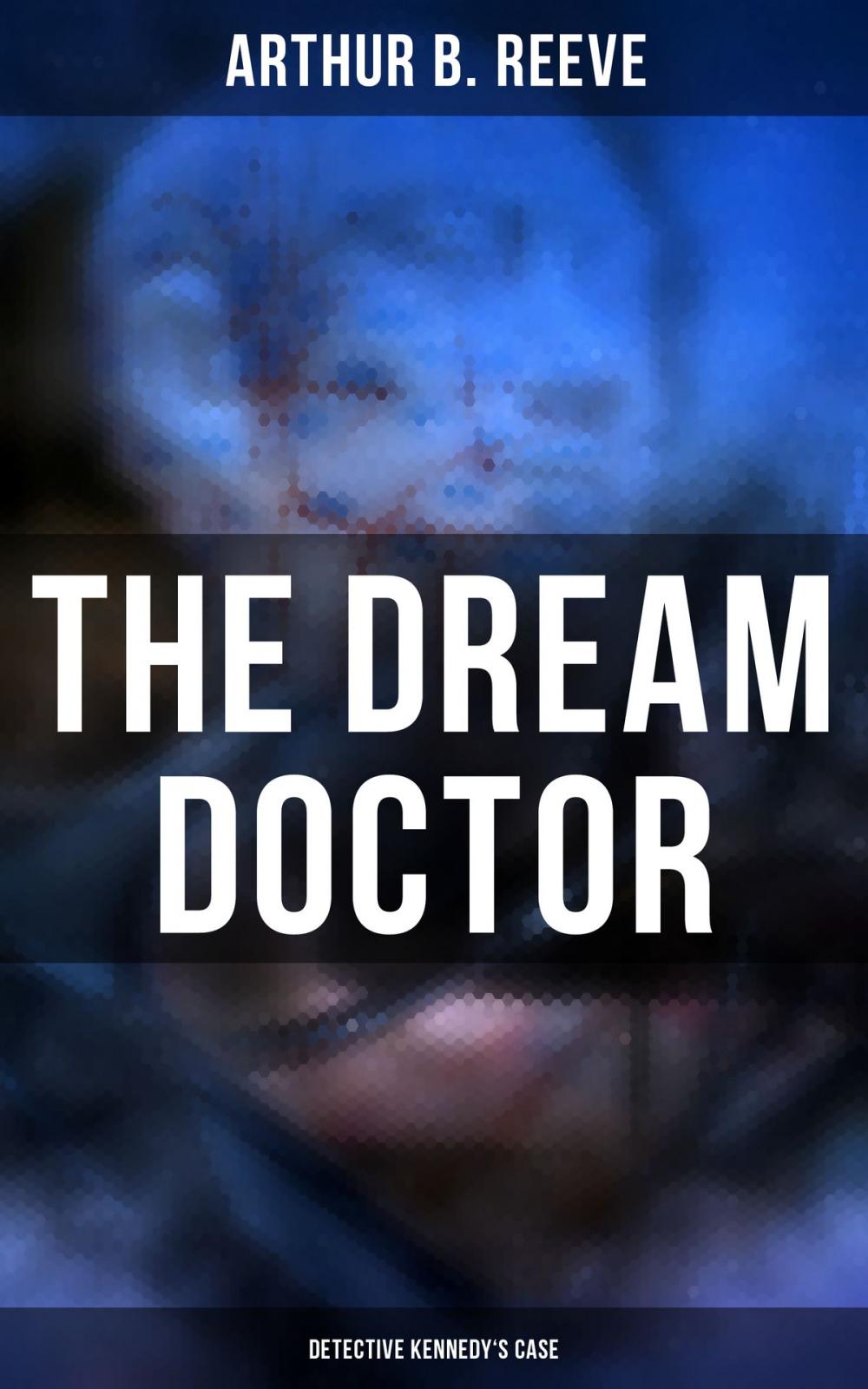 Big bigCover of The Dream Doctor: Detective Kennedy's Case