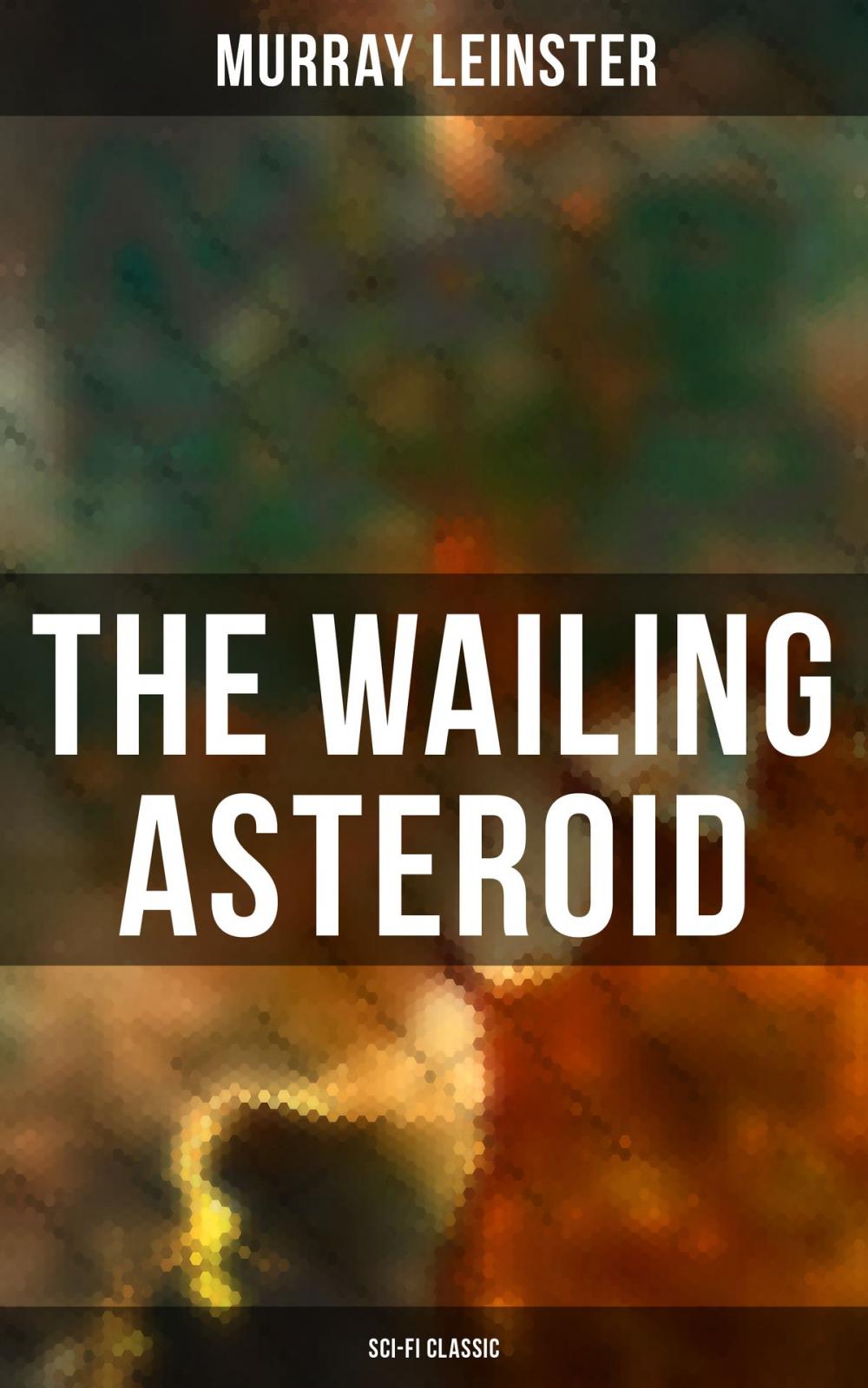 Big bigCover of THE WAILING ASTEROID (Sci-Fi Classic)