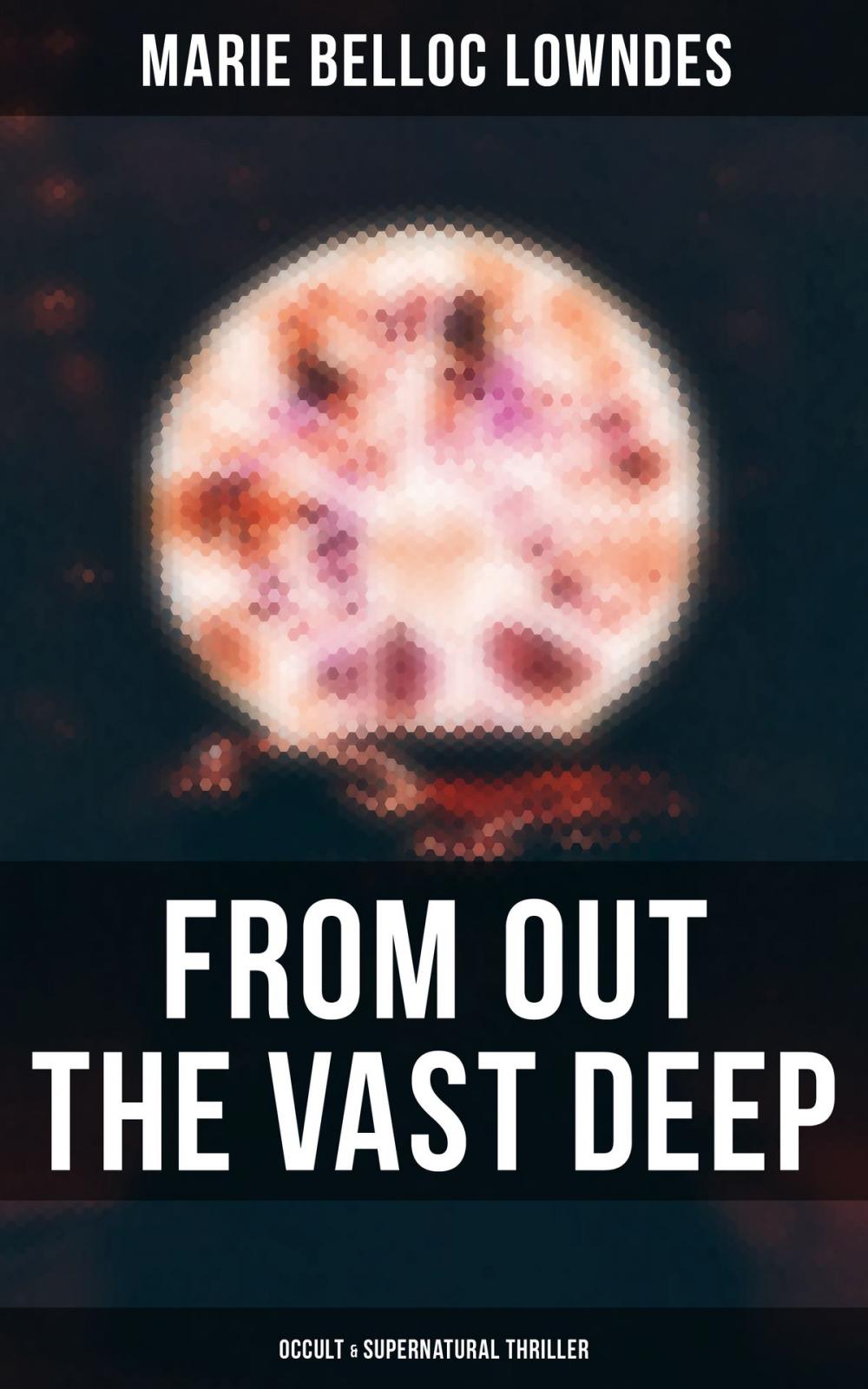 Big bigCover of From Out the Vast Deep: Occult & Supernatural Thriller