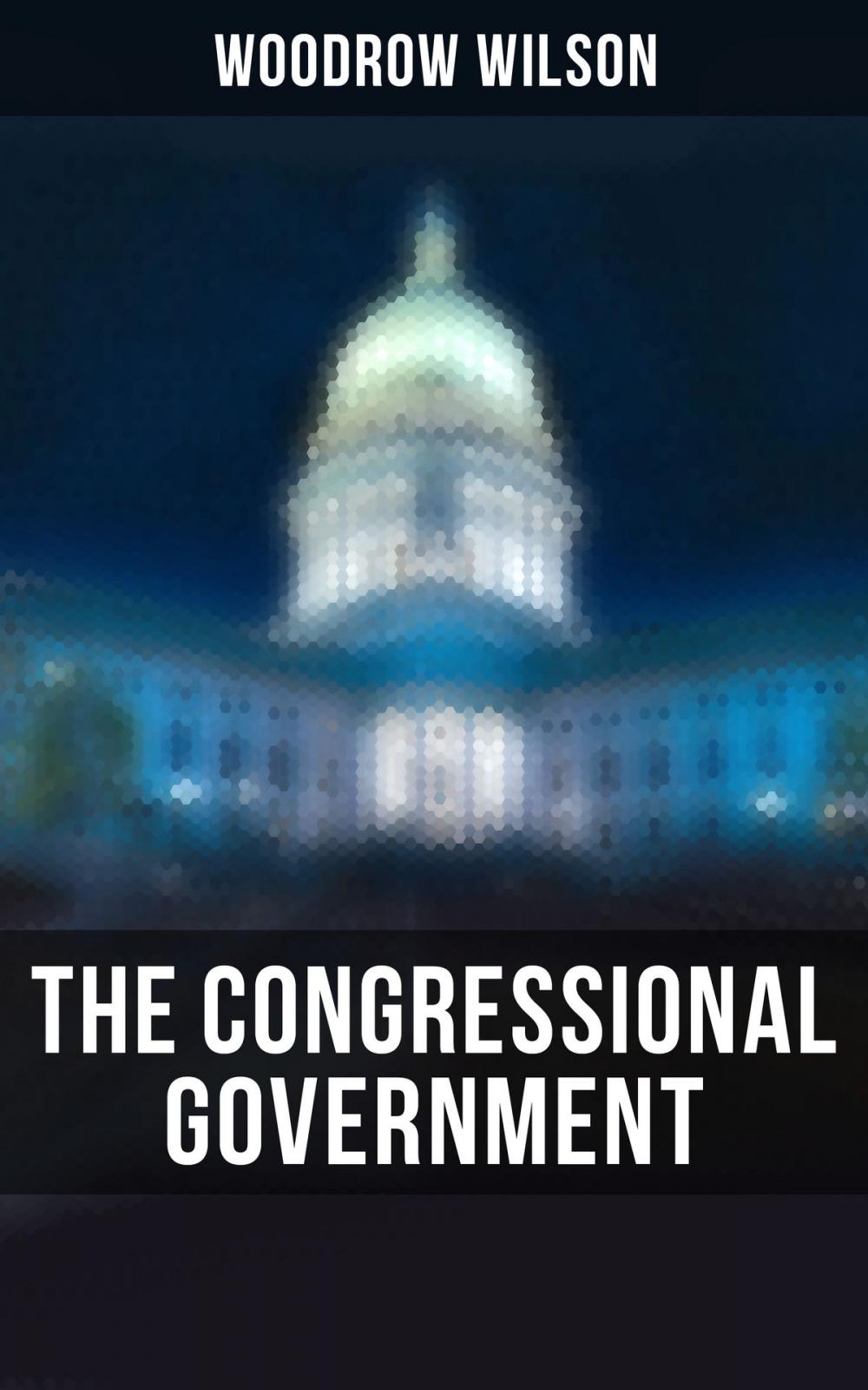 Big bigCover of The Congressional Government