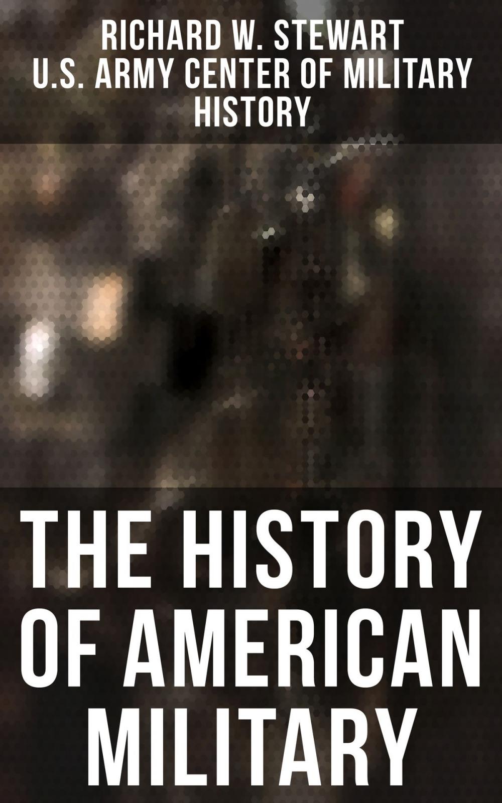 Big bigCover of The History of American Military