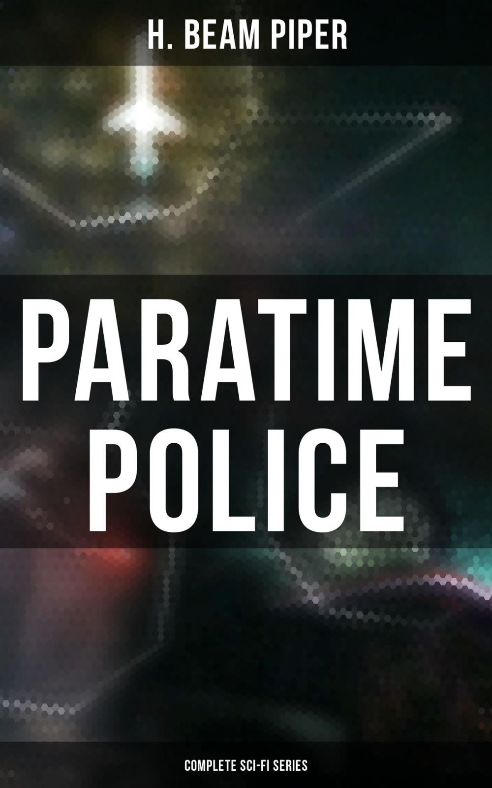 Big bigCover of Paratime Police: Complete Sci-Fi Series