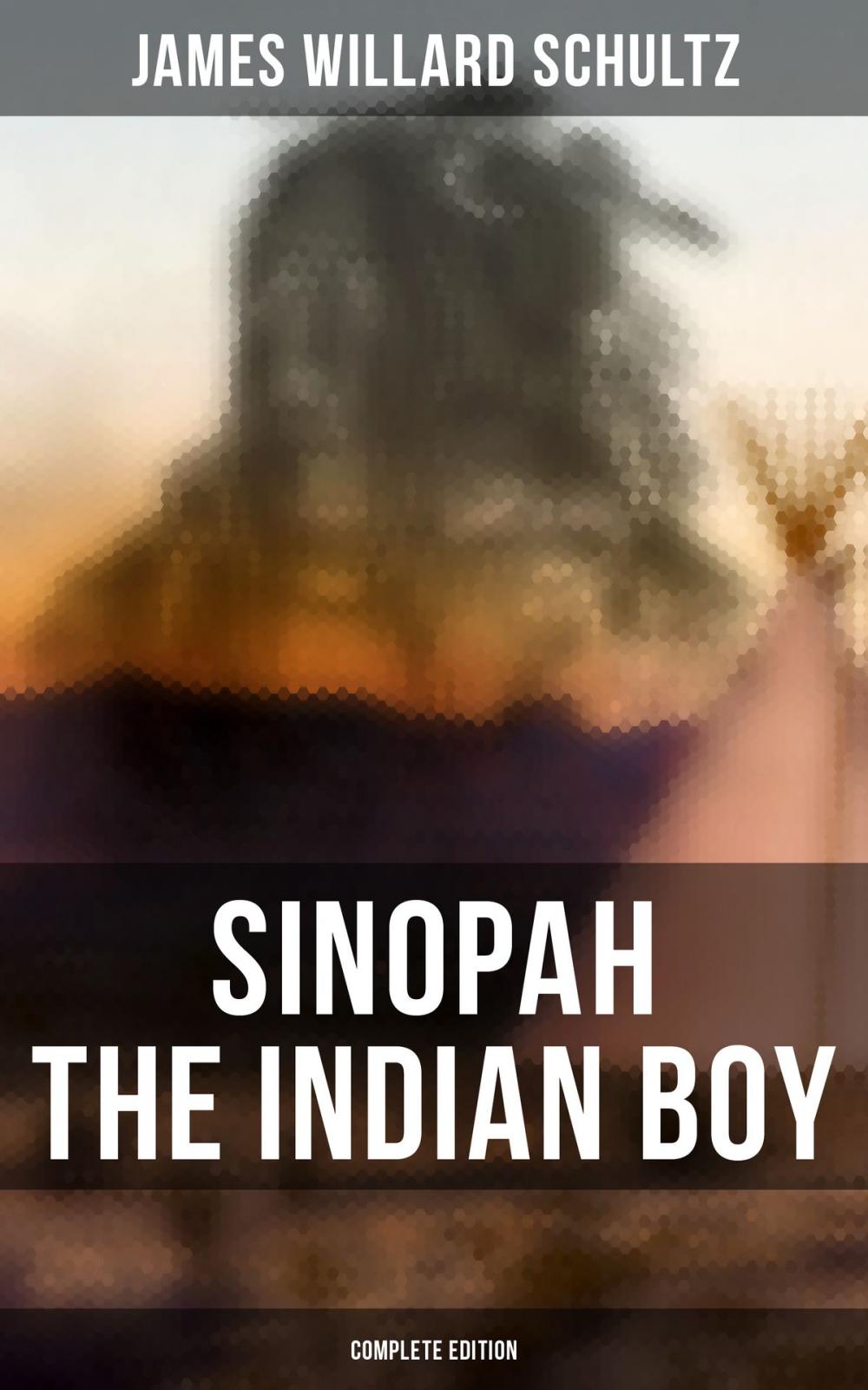 Big bigCover of Sinopah the Indian Boy (Complete Edition)