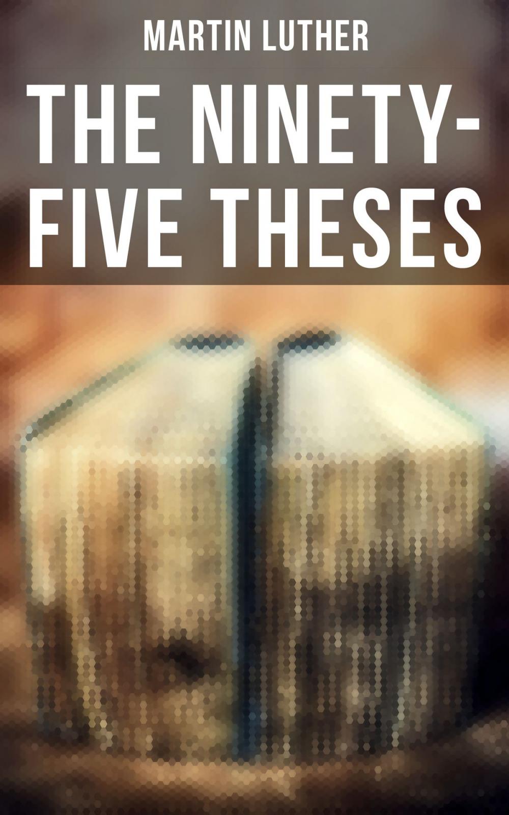 Big bigCover of The Ninety-Five Theses