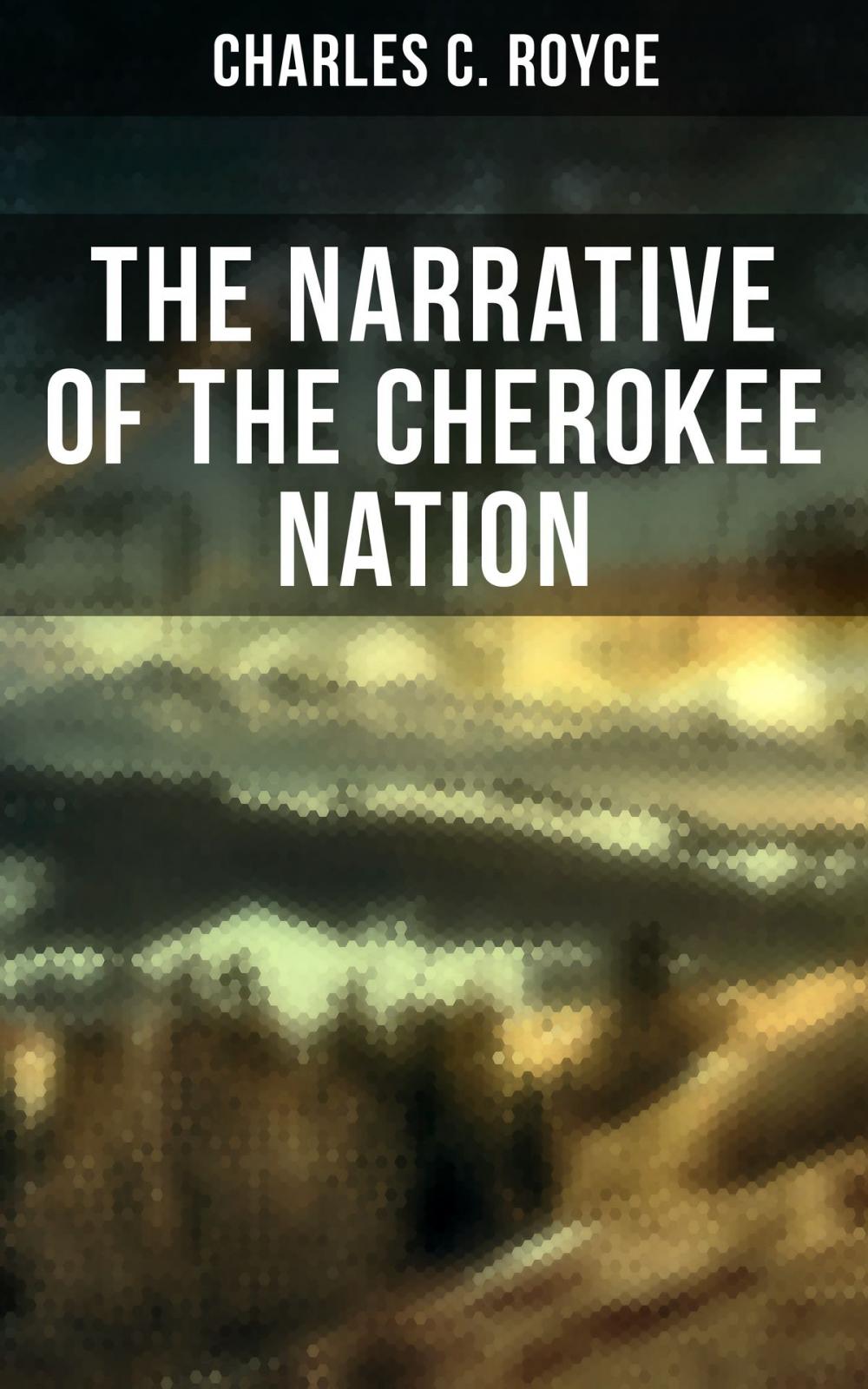 Big bigCover of The Narrative of the Cherokee Nation