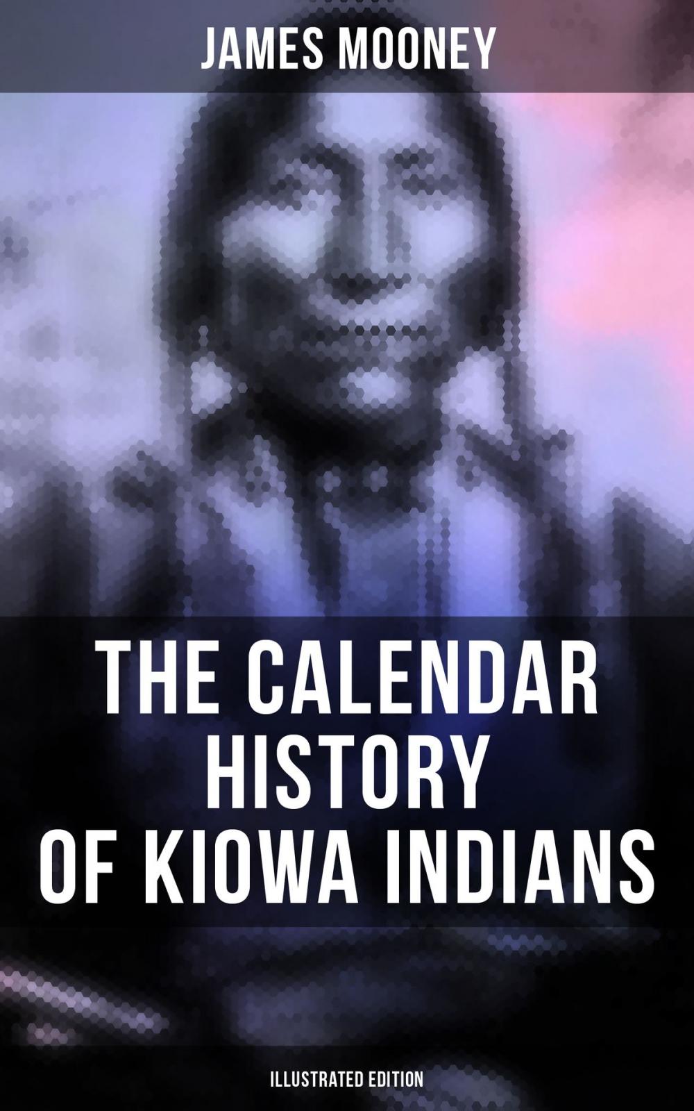 Big bigCover of The Calendar History of Kiowa Indians (Illustrated Edition)