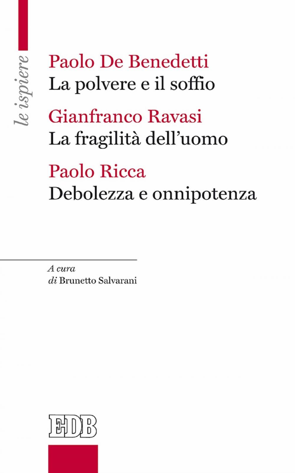 Big bigCover of La Polvere e il soffio – La fragilità dell’uomo – Debolezza e onnipotenza