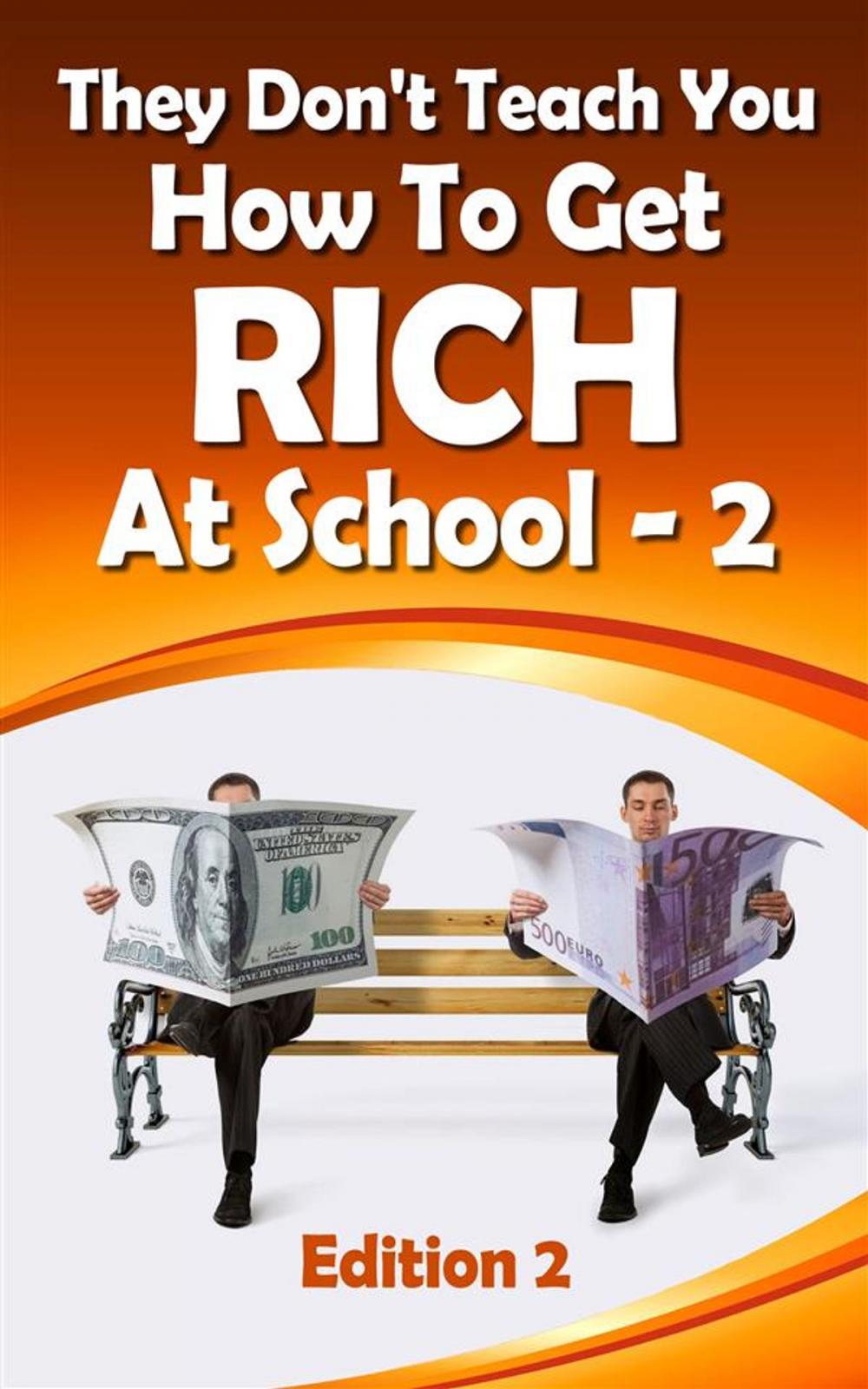 Big bigCover of They Don’t Teach You How To Get Rich At School-2 (1, #2)