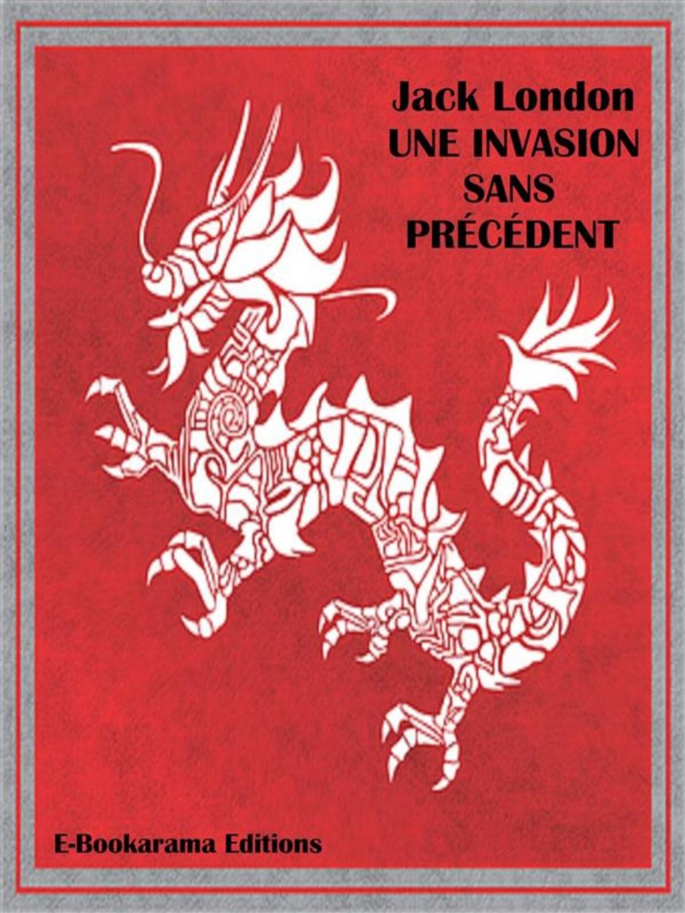 Big bigCover of Une invasion sans précédent