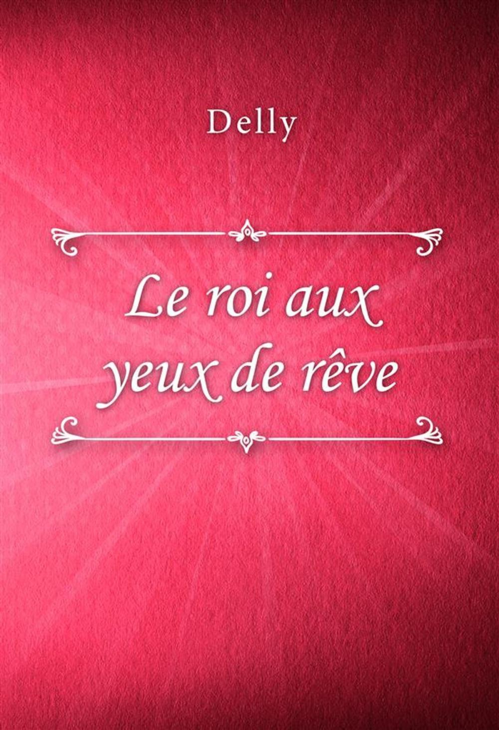 Big bigCover of Le roi aux yeux de rêve